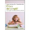 E' l'Ora dei Compiti<br />Come svolgerli con metodo, autonomia e creatività