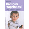 Bambini capricciosi<br>capire il temperamento del bambino