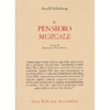 Il Pensiero Musicale<br />E la logica, tecnica e arte della sua presentazione. (Traduzione e cura di Francesco Finocchiaro)