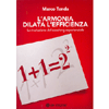 L'armonia dilata l'efficienza<br />La rivoluzione del coaching esperienziale