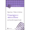 Guarigioni miracolose <br />con l'uso delle energie del corpo