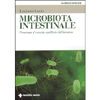 Microbiota intestinale<br />Preservare il corretto equilibrio dell’intestino