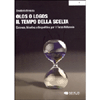 Olos o Logos: il Tempo della Scelta<br />Scienza, bioetica, biopolitica per il Terzo Millennio
