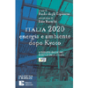 ITALIA 2020<br />Energia e ambiente dopo Kyoto