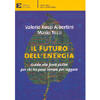 Il Futuro dell'Energia<br />Guida alle fonti pulite per chi ha poco tempo per leggere