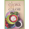 La Cucina dei Colori<br />