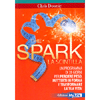 The Spark - La Scintilla<br />Un programma di 28 giorni per perdere peso, mettersi in forma e trasformare la tua vita!