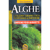 Alghe<br />Utilizzo terapeutico e consigli alimentari - Contiene più di 80 Ricette