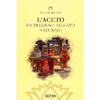 L'Aceto<br />Un prezioso alleato naturale