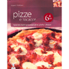 Pizze  e Focacce<br />tante idee facili e gustose per pizze, piadine e focce