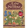 le Erbe delle Nonne<br />segreti e virtù delle piante