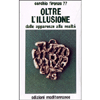 Oltre l'Illusione <br />dalle apparenze alla realtà