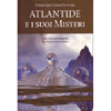 Atlantide e i suoi Misteri<br />Una città scomparsa. Un mistero da svelare