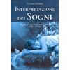 L'Interpretazione dei Sogni<br />Migliaia di sogni interpretati e relativi numeri cabalistici
