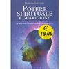 Potere Spirituale e Guarigione<br />La vera forza terapeutica della visualizzazione