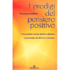  Prodigi del Pensiero Positivo <br />Il suo potere e la sua azione a distanza Come aiutare gli altri con il pensiero 
