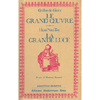 Le Grand Oeuvre - La Grande Luce <br />a cura di Giovanni Vannucci