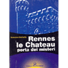 Rennes le Chateau <br />Porta dei misteri 