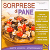 Sorprese di Pane<br />ricette - curiosità - approfondimenti