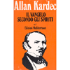 Il Vangelo secondo gli Spiriti - Vol. 1 <br />massime morali 
