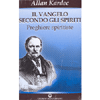 Il Vangelo secondo gli Spiriti - Vol. 2 <br />preghiere spiritiste 