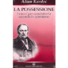 La Possessione <br />I mezzi per combatterla secondo lo spiritismo 