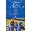 L'Uomo e il Mistero /12 <br />a cura di Paola Giovetti