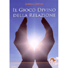 Il Gioco Divino della Relazione<br />