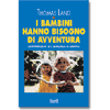 I bambini hanno bisogno di avventura