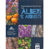 Enciclopedia Horticolor degli Alberi e Arbusti <br />2000 alberi e arbusti descritti, spiegati e illustrati, la scelta e la cura
