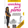 Stretching per il parto ( libro + mc)