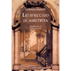 Lo Specchio di Ametista<br />introduzuine di Franco Cardini