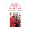 Angeli e Spiriti di Natura<br />Messaggi d’amore per gli esseri umani