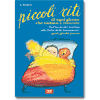 I piccoli riti di ogni giorno