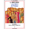 Il Libro degli Angeli <br />Gli angeli non ci hanno dimenticato