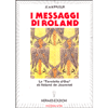 I messaggi di Roland <br />Le 