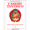 L'Amore Tantrico <br />Pratica del Tantra nel mondo occidentale