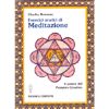 Esercizi Pratici di Meditazione <br />Il potere del pensiero creativo