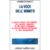La Voce dell'Ignoto. <br />Con tre cassette da 690 minuti conteneti le voci dei maestri del Cerchio