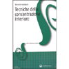 Tecniche della Concentrazione Interiore <br />quinta edizione