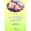 Le 72 Chiavi Angeliche <br />per aprire le porte del paradiso interiore