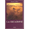 La Creazione<br />Salvare il futuro della vita sulla terra