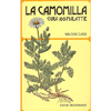 La Camomilla cura 180 malattie <br />