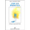 Una Via Iniziatica<br />e Martin mi presentò Gesù