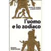 L’Uomo e lo Zodiaco <br />