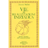 Vie di Realizzazione Iniziatica <br />Teoria e pratica dell'autorealizzazione 