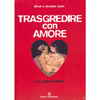 Trasgredire con Amore <br />una guida tantrica