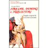 Streghe, Dèmoni e Inquisitori <br />magia stregoneria ossessioni esorcismi