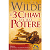 Le 3 Chiavi del Tuo Potere<br />include: Miracoli - la Vita non è un Campo di Battaglia - Il Tuo Potere Invisibile e Silenzioso