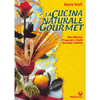 La Cucina Naturale Gourmet <br />Bio Collezioni Primavera-Estate – Autunno-Inverno 